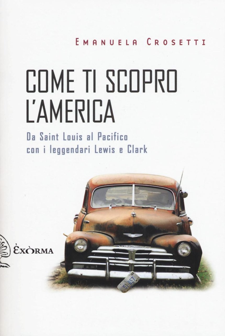 Come ti scopro l'America. Da Sant Louis al Pacifico con …