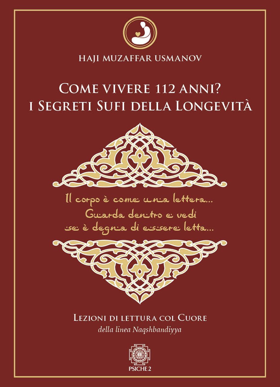 Come vivere 112 anni? I segreti sufi della longevità. Lezioni …