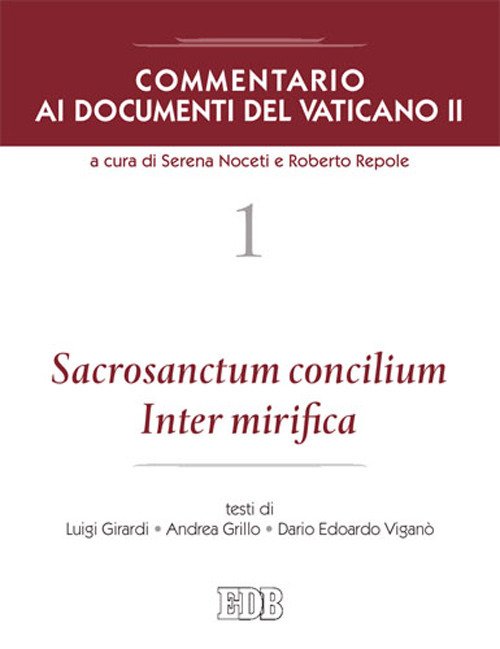 Commentario ai documenti del Vaticano II. Vol. 1: Sacrosanctum Concilium …