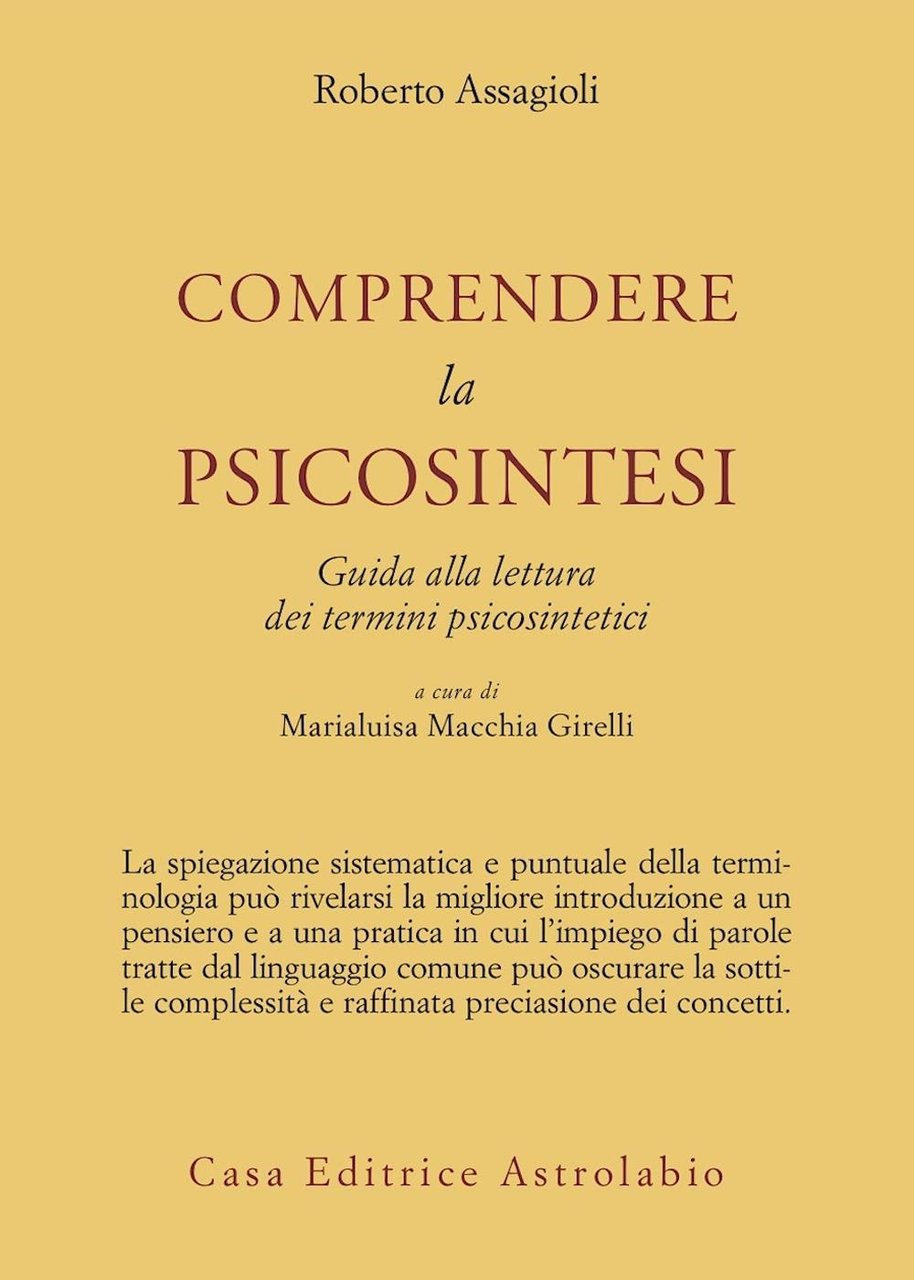 Comprendere la psicosintesi. Guida alla lettura dei termini psicosintetici