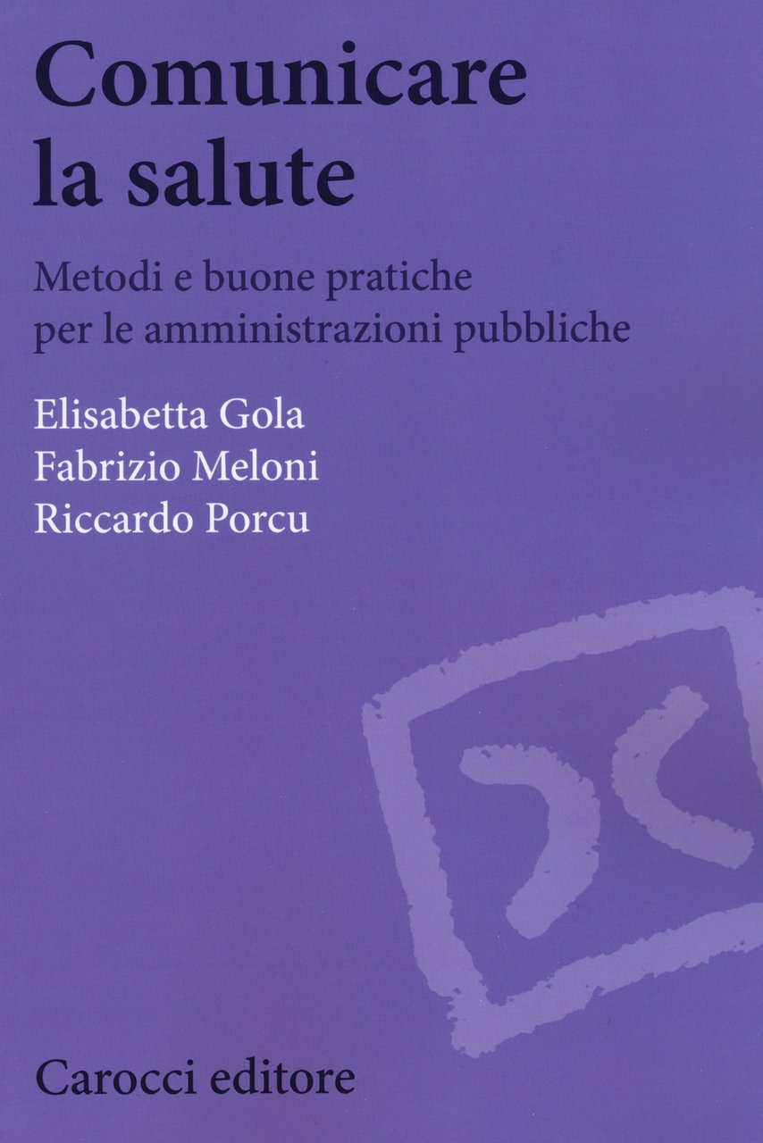 Comunicare la salute. Metodi e buone pratiche per le amministrazioni … | Immagine principale