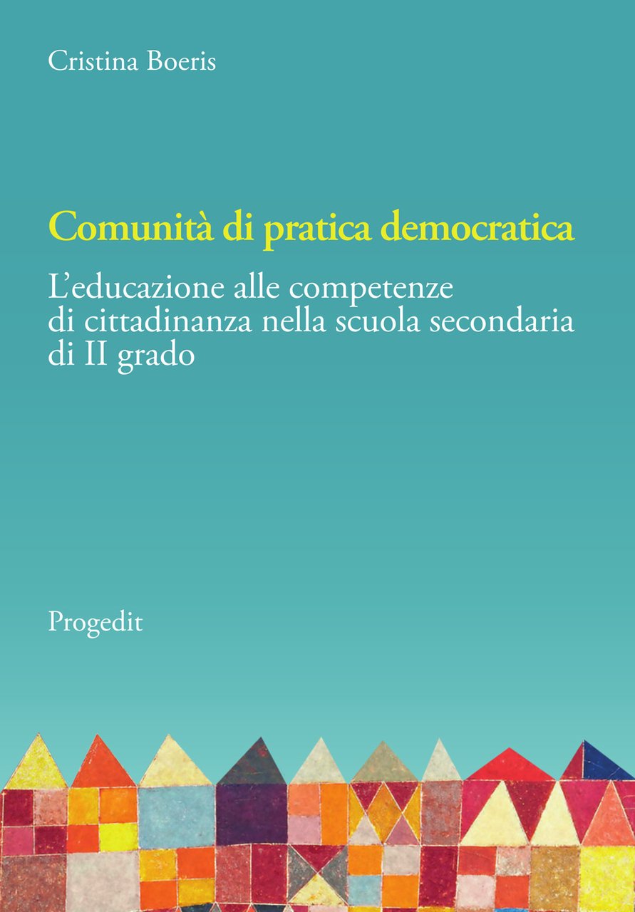 Comunità di pratica democratica. L'educazione alle competenze di cittadinanza nella …