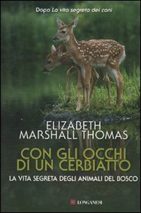 Con gli occhi di un cerbiatto. La vita segreta degli animali del bosco