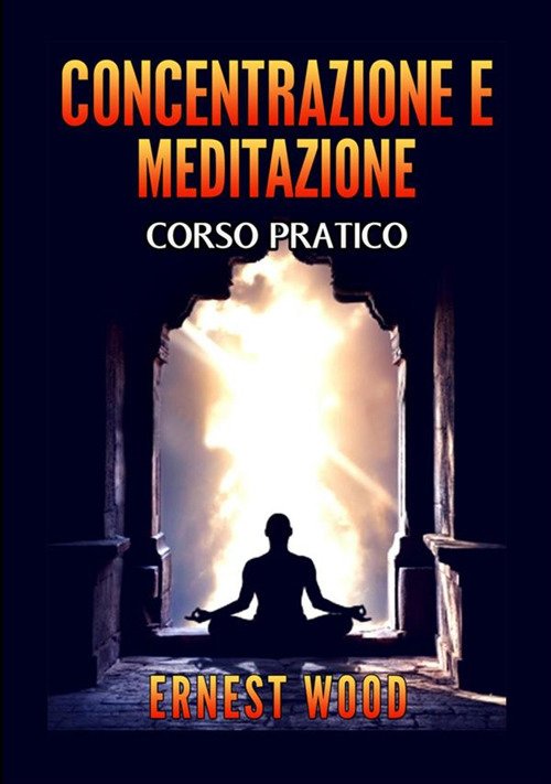 Concentrazione e meditazione. Corso pratico | Immagine principale