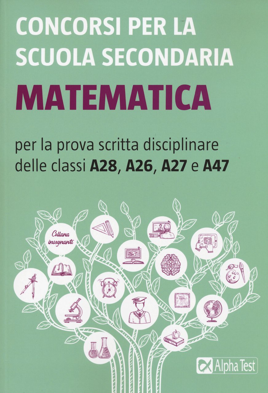 Concorsi per la scuola secondaria. Matematica per la prova scritta …