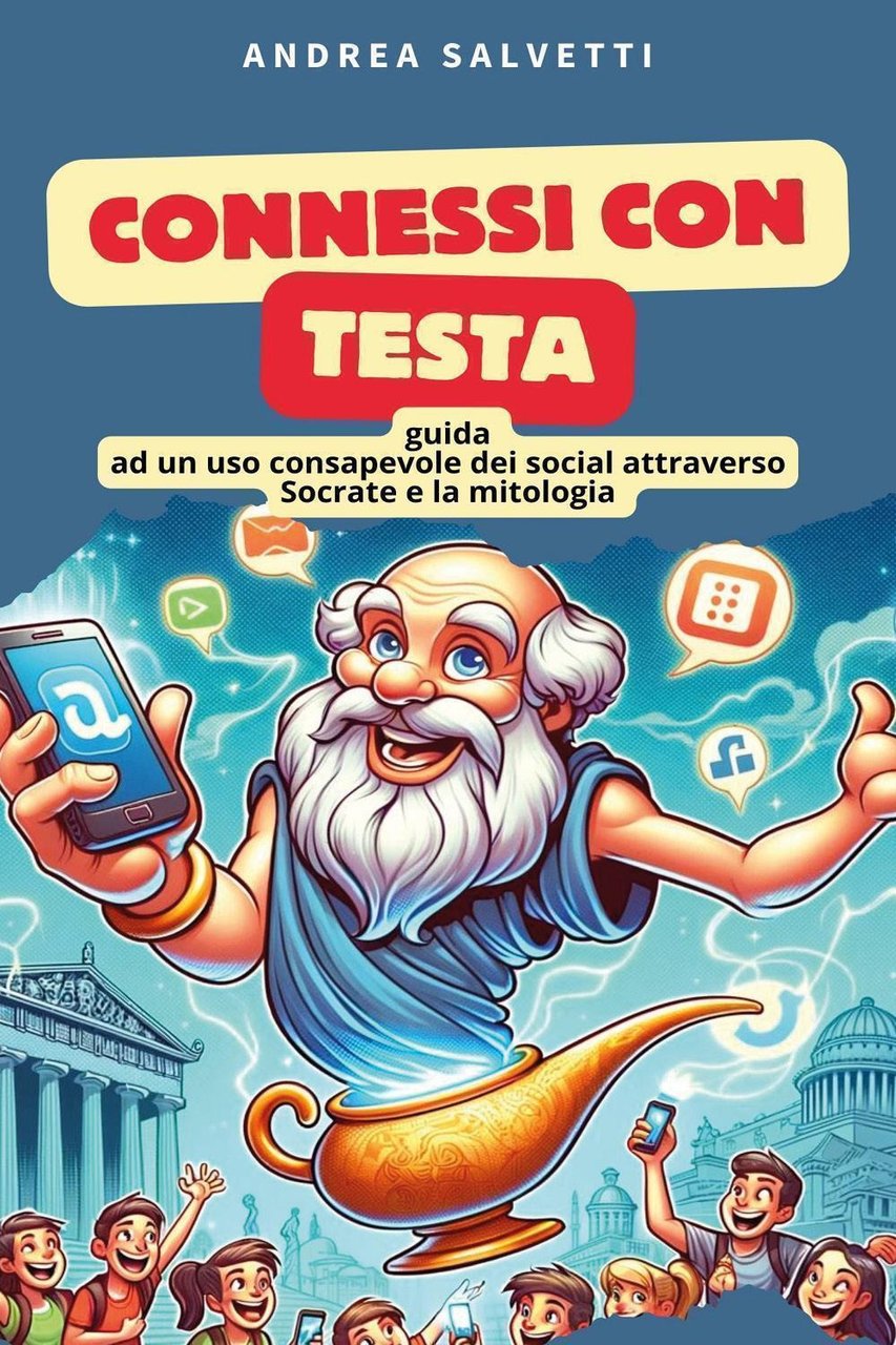Connessi con testa. Guida ad un uso consapevole dei social …