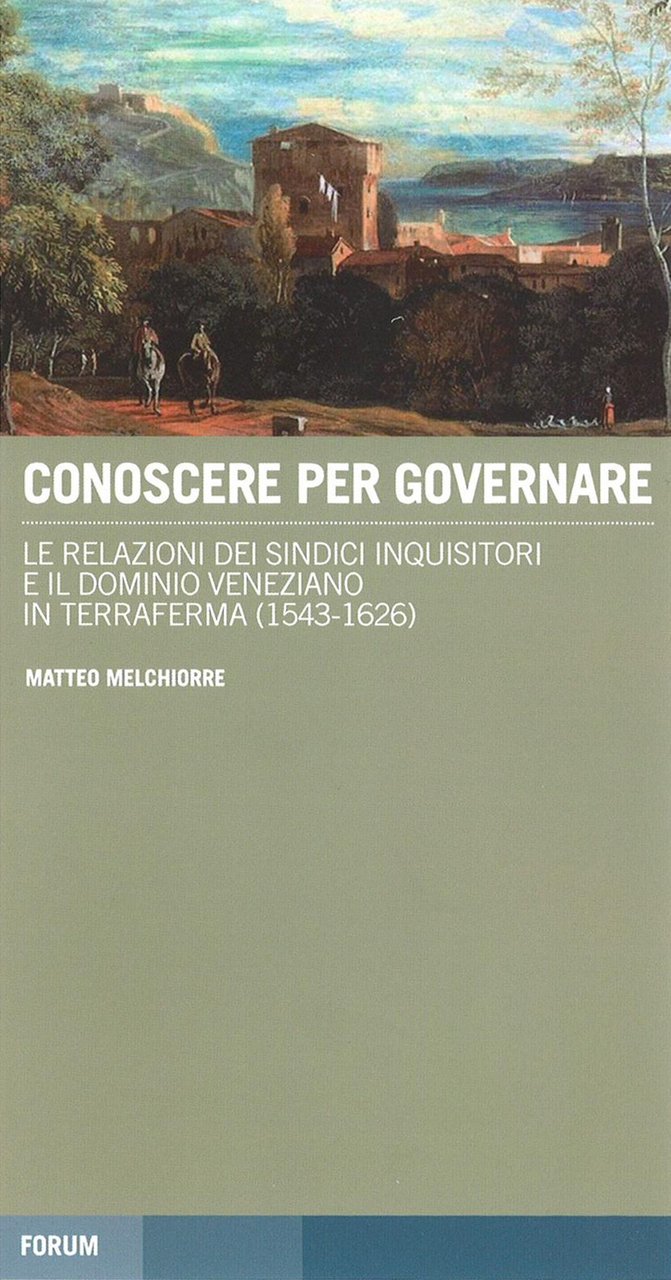 Conoscere per governare. Le relazioni dei sindaci inquisitori e il …
