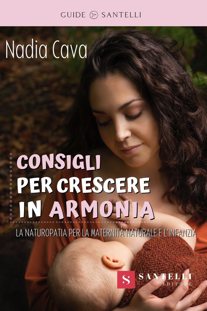 Consigli per crescere in armonia. La Naturopatia a sostegno della …
