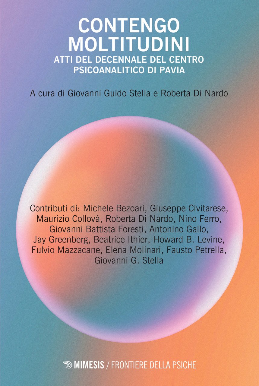 Contengo moltitudini. Atti del decennale del centro psicoanalitico di Pavia