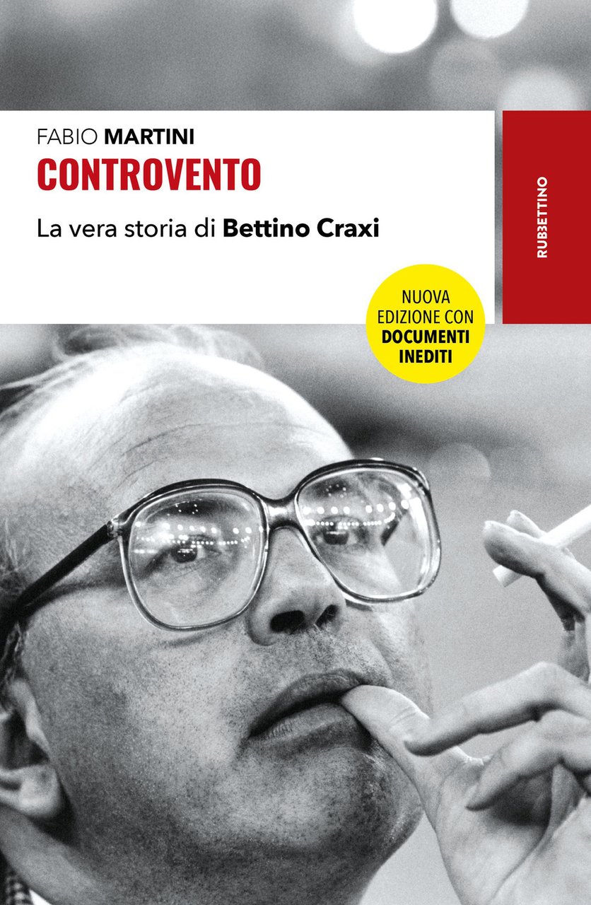 Controvento. La vera storia di Bettino Craxi. Nuova ediz. | Immagine principale