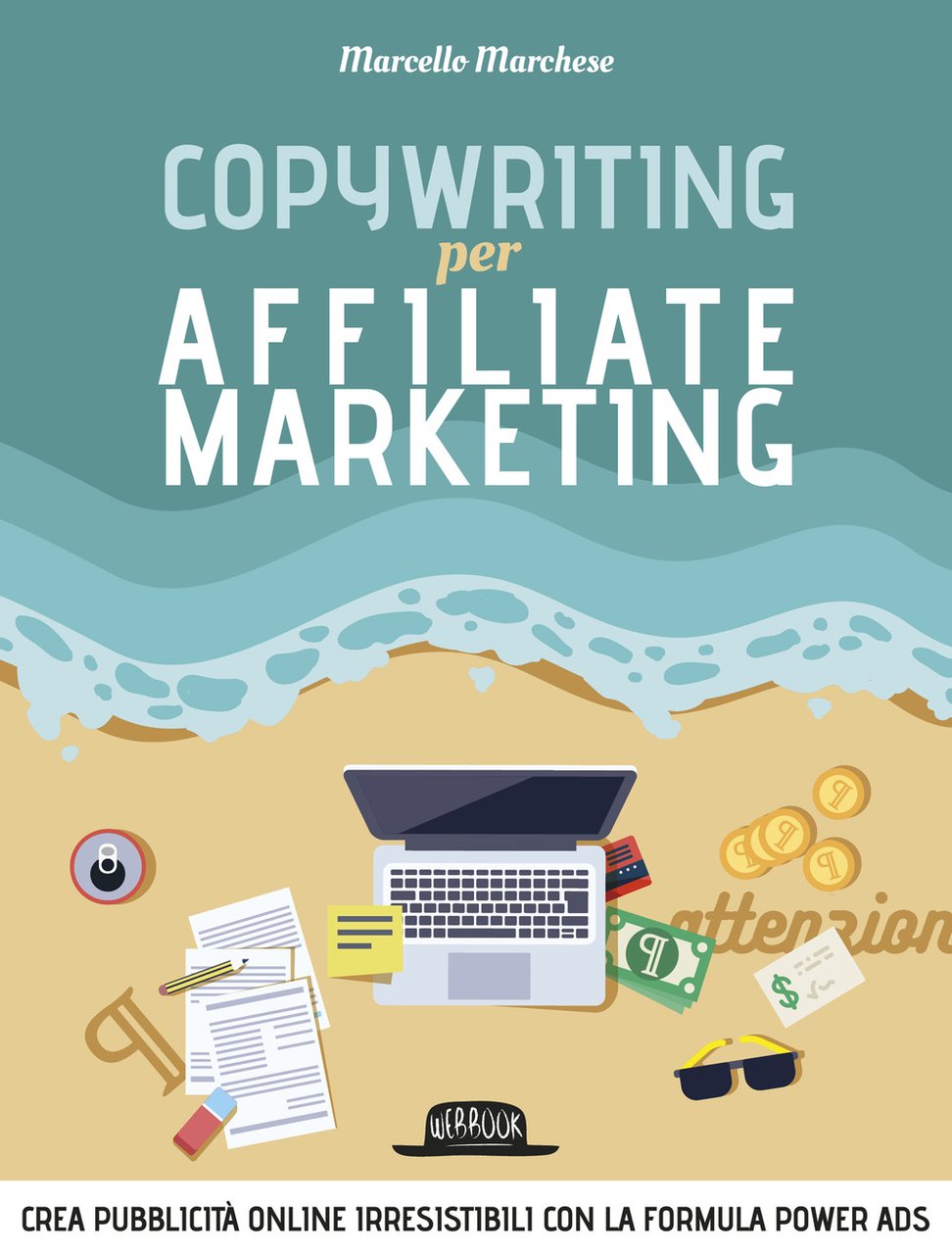 Copywriting per affiliate marketing. Crea pubblicità online irresisitibili con la …