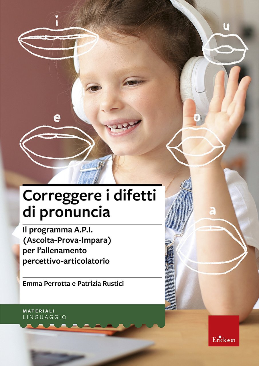 Correggere i difetti di pronuncia. Il programma A.P.I. (Ascolta-Prova-Impara) per … | Immagine principale