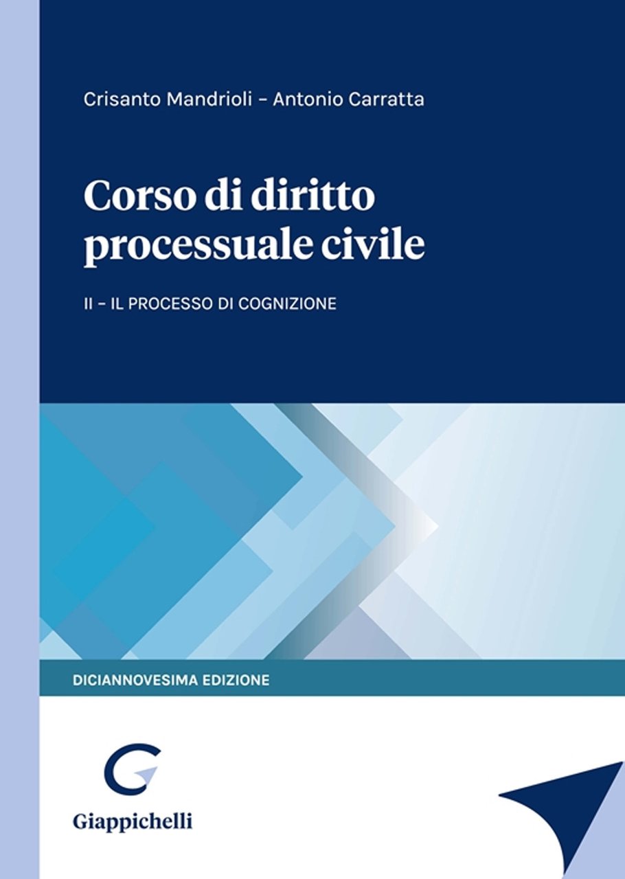 Corso di diritto processuale civile. Vol. 2: Il processo di …