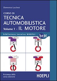 Corso di tecnica automobilistica. Vol. 1: Il motore | Immagine principale