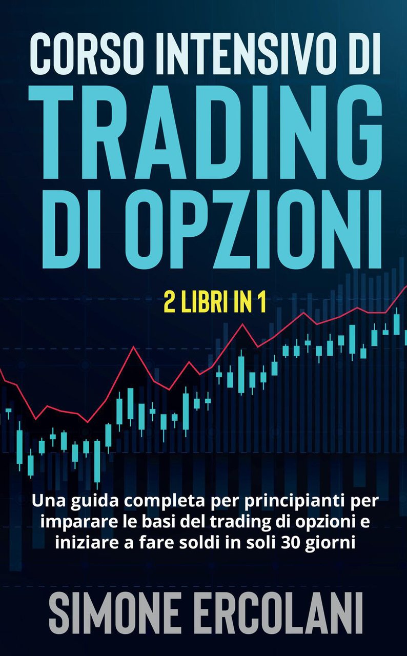 Corso intensivo di trading di opzioni. Una guida completa per … | Immagine principale