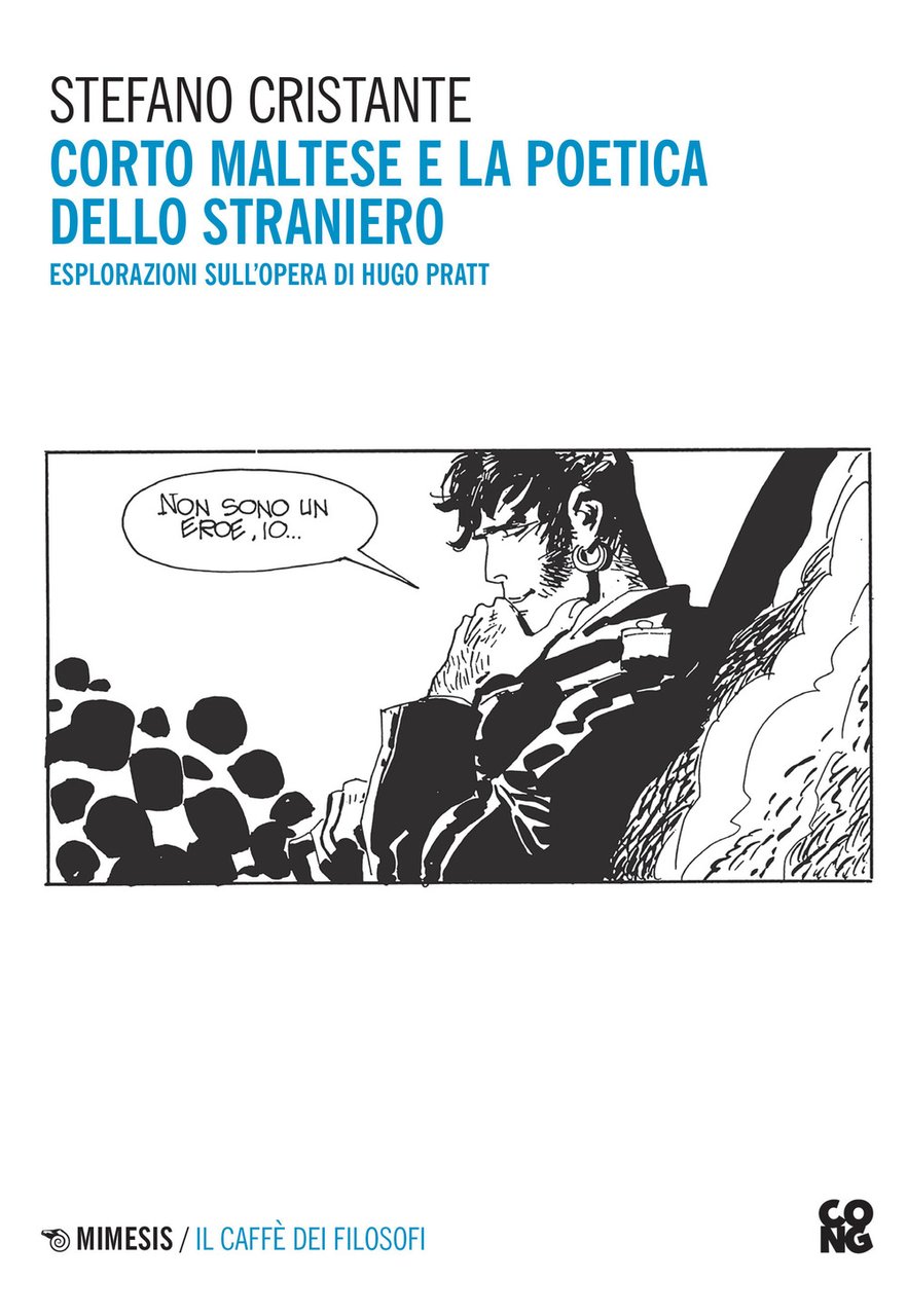 Corto Maltese e la poetica dello straniero. Esplorazioni sull'opera di …