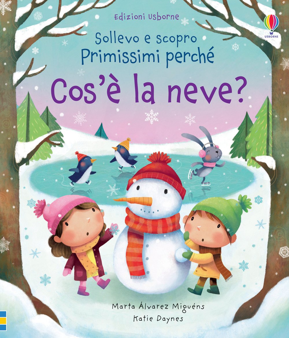 Cos'è la neve? Sollevo e scopro. Primissimi perché. Ediz. a …