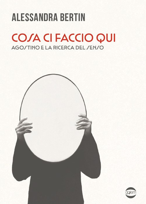 Cosa ci faccio qui. Agostino e la ricerca del senso | Immagine Gallery 2