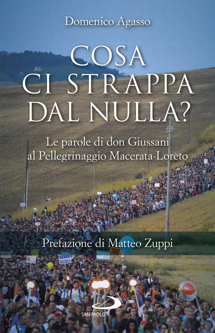 Cosa ci strappa dal nulla? Le parole di don Giussani …