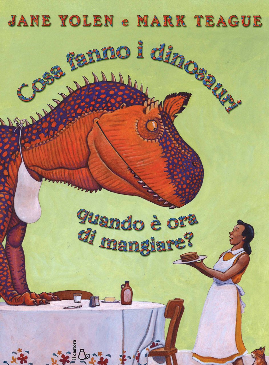 Cosa fanno i dinosauri quando è ora di mangiare? Ediz. …