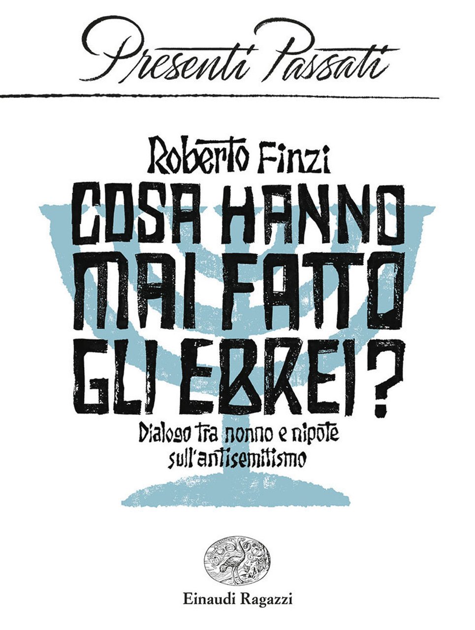 Cosa hanno mai fatto gli ebrei? Dialogo tra nonno e …