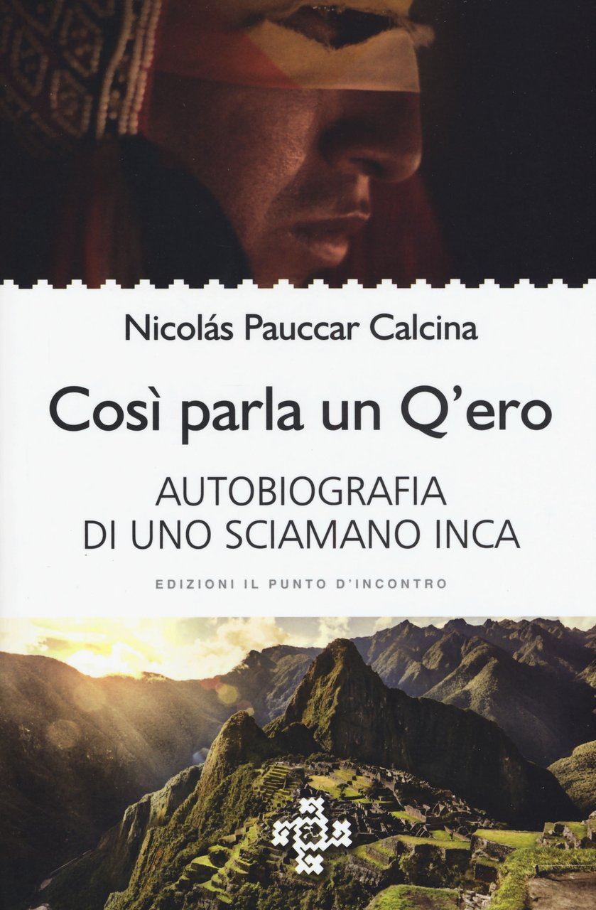 Così parla un Q'ero. Autobiografia di uno sciamano inca | Immagine principale