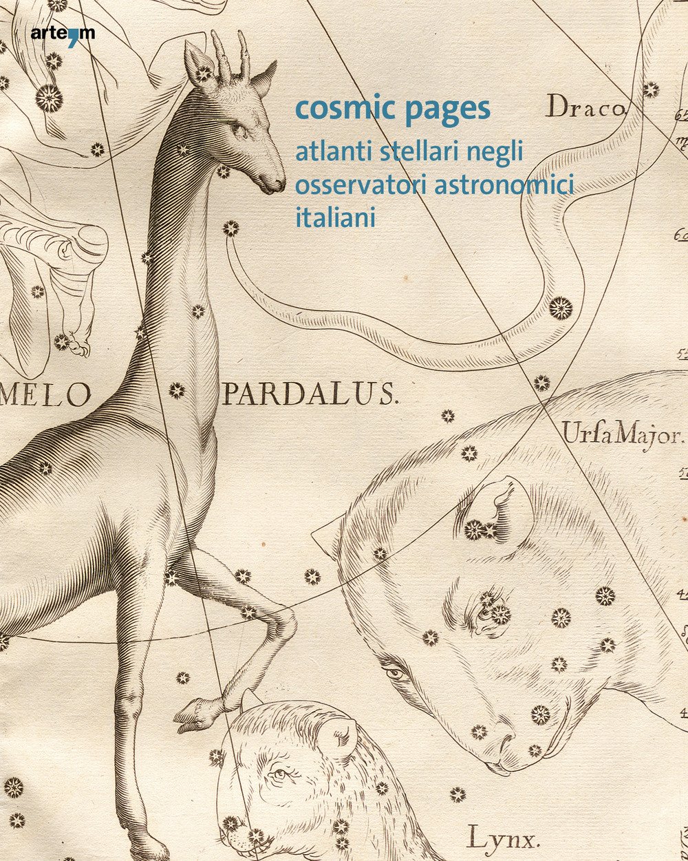 Cosmic Pages. Atlanti stellari negli Osservatori astronomici italiani. Ediz. italiana …