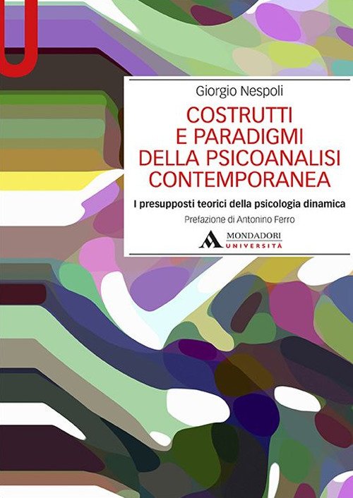 Costrutti e paradigmi della psicoanalisi contemporanea. I presupposti teorici della … | Immagine principale