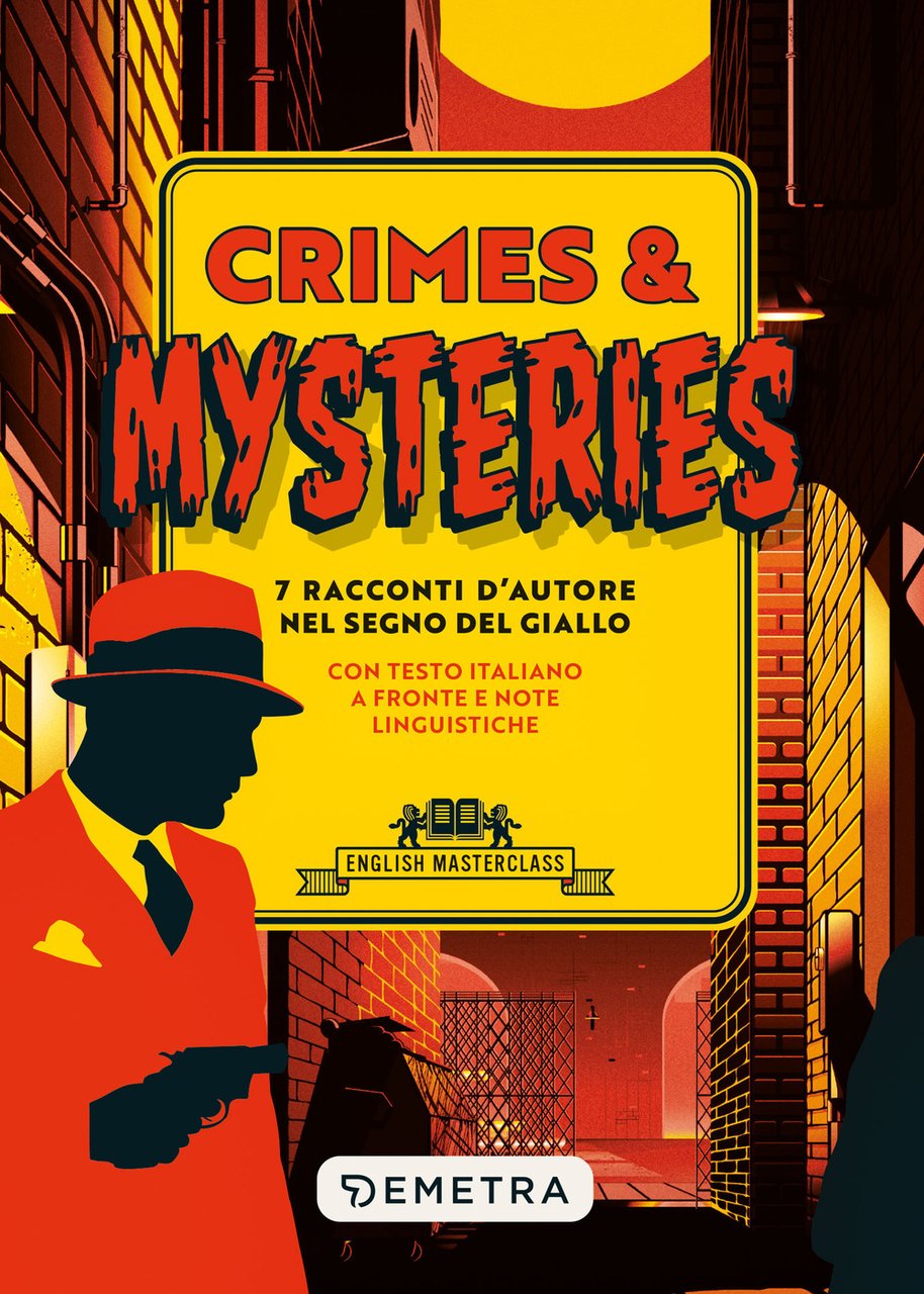 Crimes & mysteries. 7 racconti d'autore nel segno del giallo. …