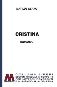 Cristina. Ediz. per ipovedenti | Immagine principale