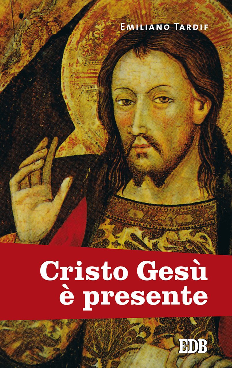 Cristo Gesù è presente