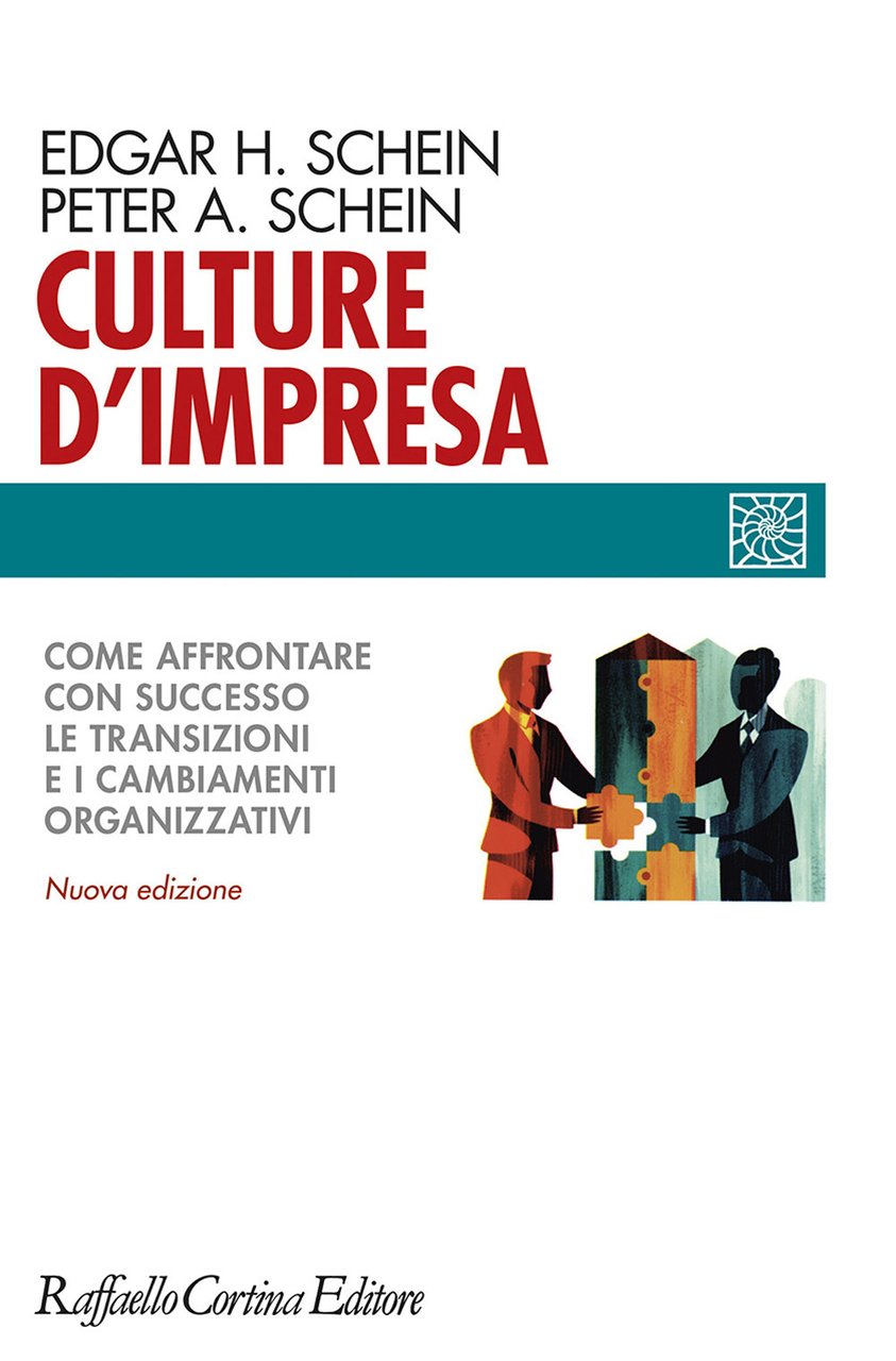 Culture d'impresa. Come affrontare con successo le transizioni e i …