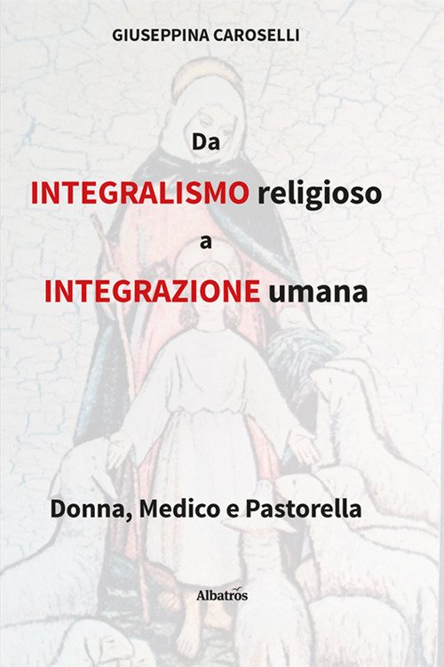 Da integralismo religioso a integrazione umana | Immagine principale