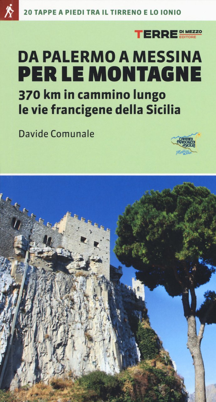 Da Palermo a Messina per le montagne. 370 km in …