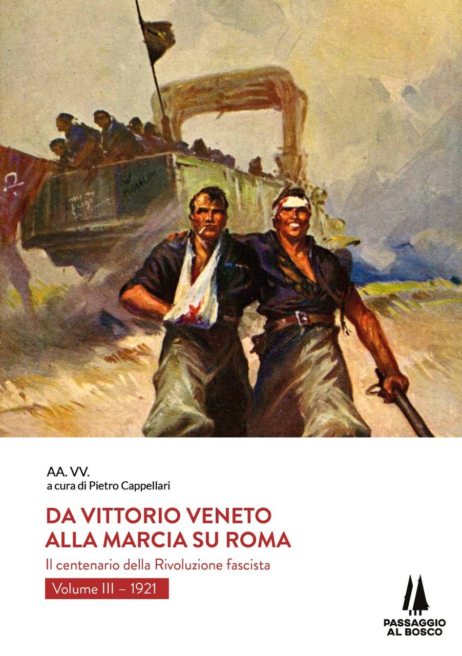 Da Vittorio Veneto alla Marcia su Roma. Il centenario della …