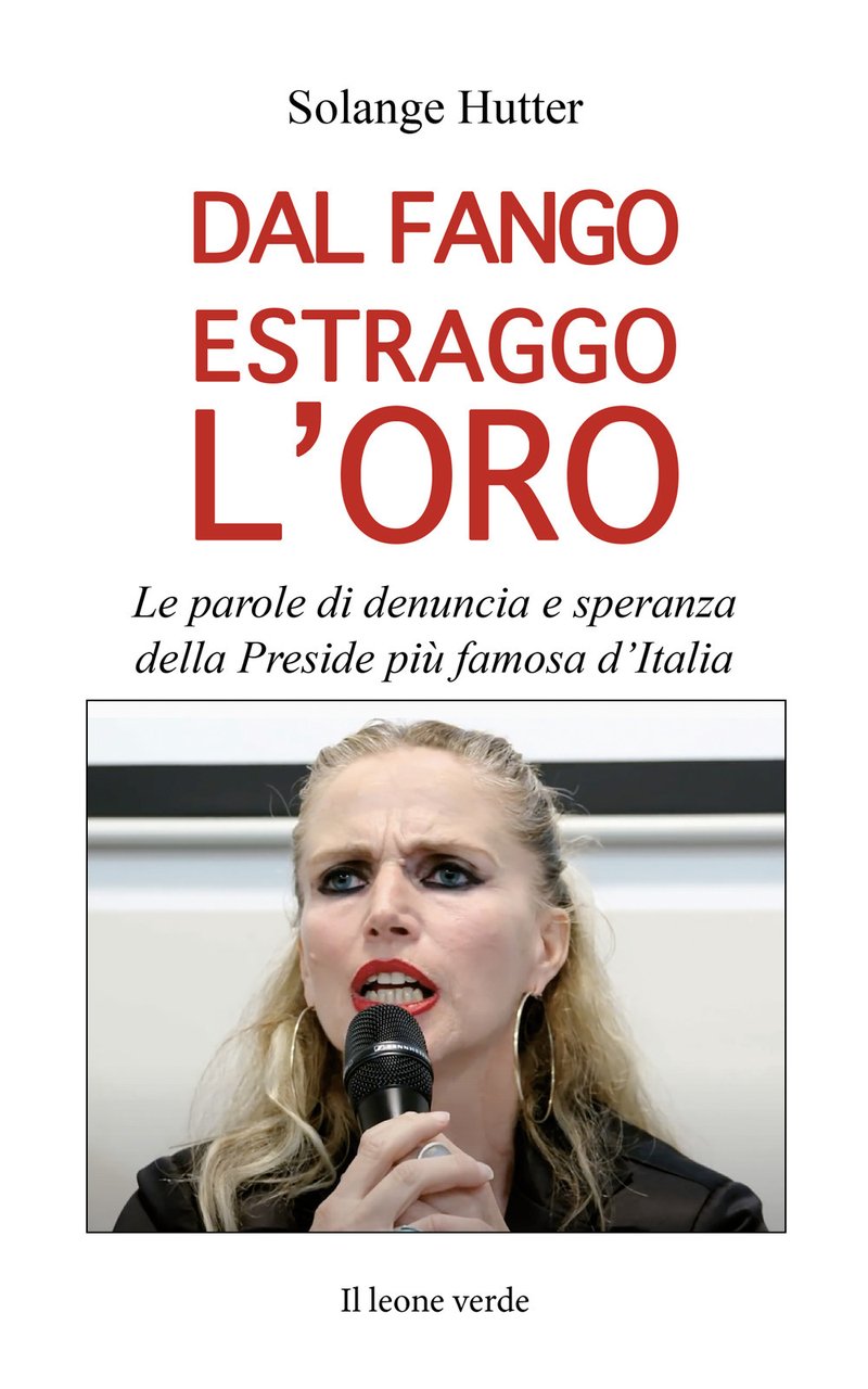 Dal fango estraggo l'oro. Le parole di denuncia e speranza …