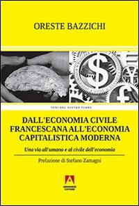 Dall'economia civile francescana all'economia capitalistica moderna. Una via all'umano e …