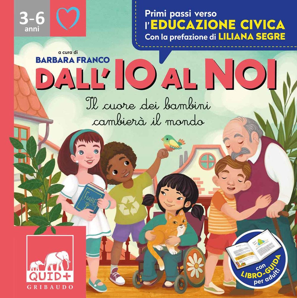 Dall'io al noi. Il cuore dei bambini cambierà il mondo. …