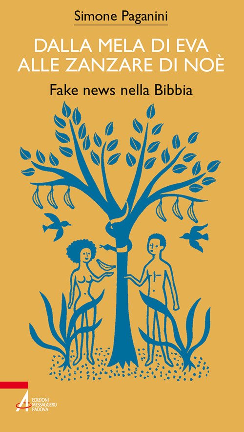 Dalla mela di Eva alle zanzare di Noè. Fake news …