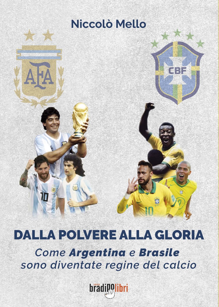 Dalla polvere alla gloria. Come Argentina e Brasile sono diventate …