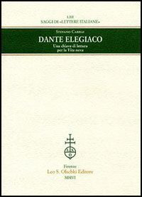 Dante elegiaco. Una chiave di lettura per la «Vita nova»