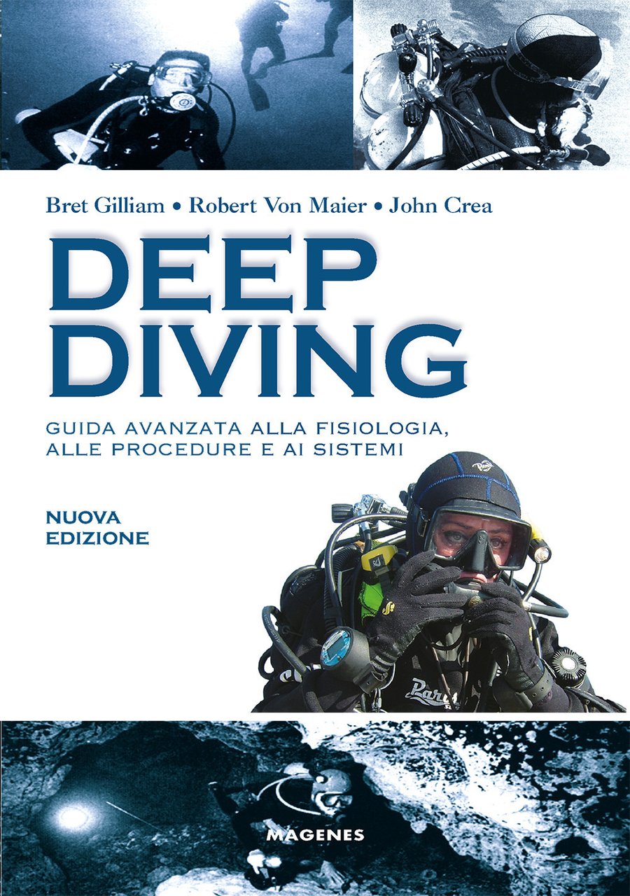 Deep diving. Guida avanzata alla fisiologia, alle procedure e ai …