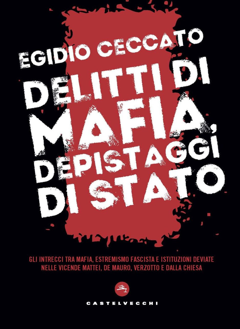 Delitti di mafia, depistaggi di Stato. Gli intrecci tra mafia, …