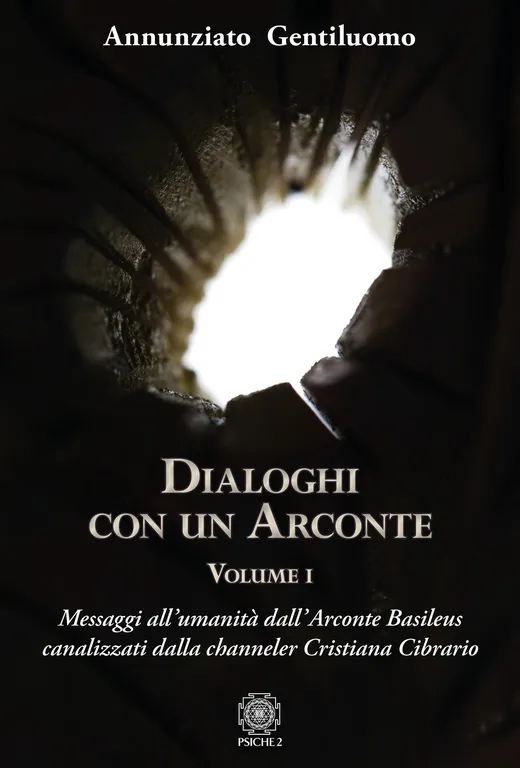 Dialoghi con un arconte. Vol. 1: Messaggi all'umanità dall'arconte basileus …
