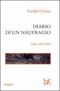 Diario di un naufragio. Italia 2003-2013 | Immagine principale