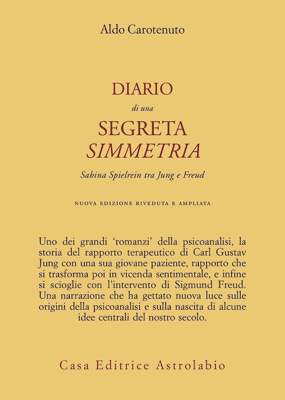 Diario di una segreta simmetria. Sabina Spielrein tra Freud e …