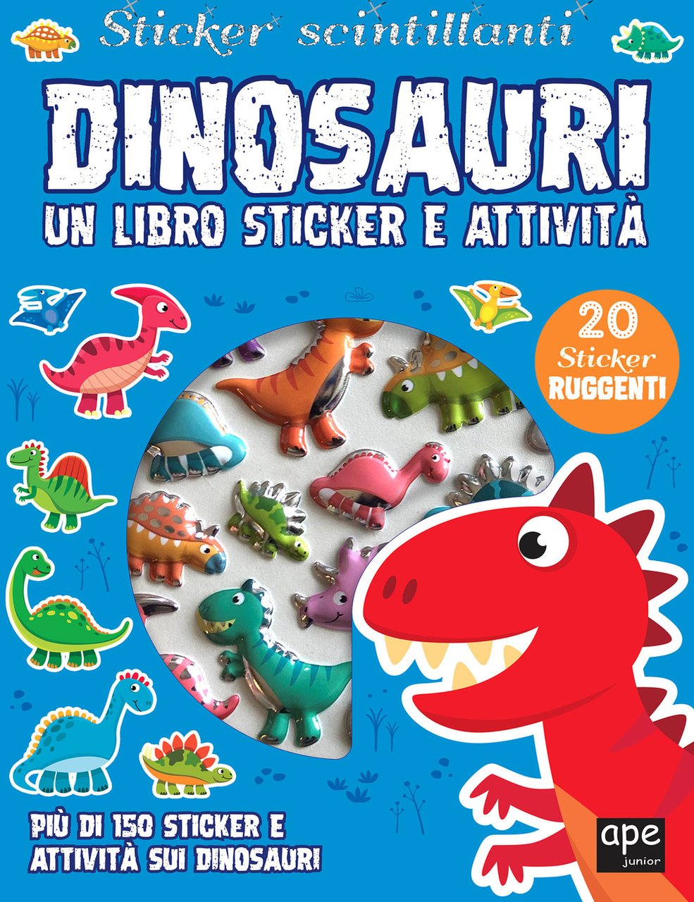 Dinosauri. Sticker scintillanti. Un libro di sticker e attività. Ediz. …