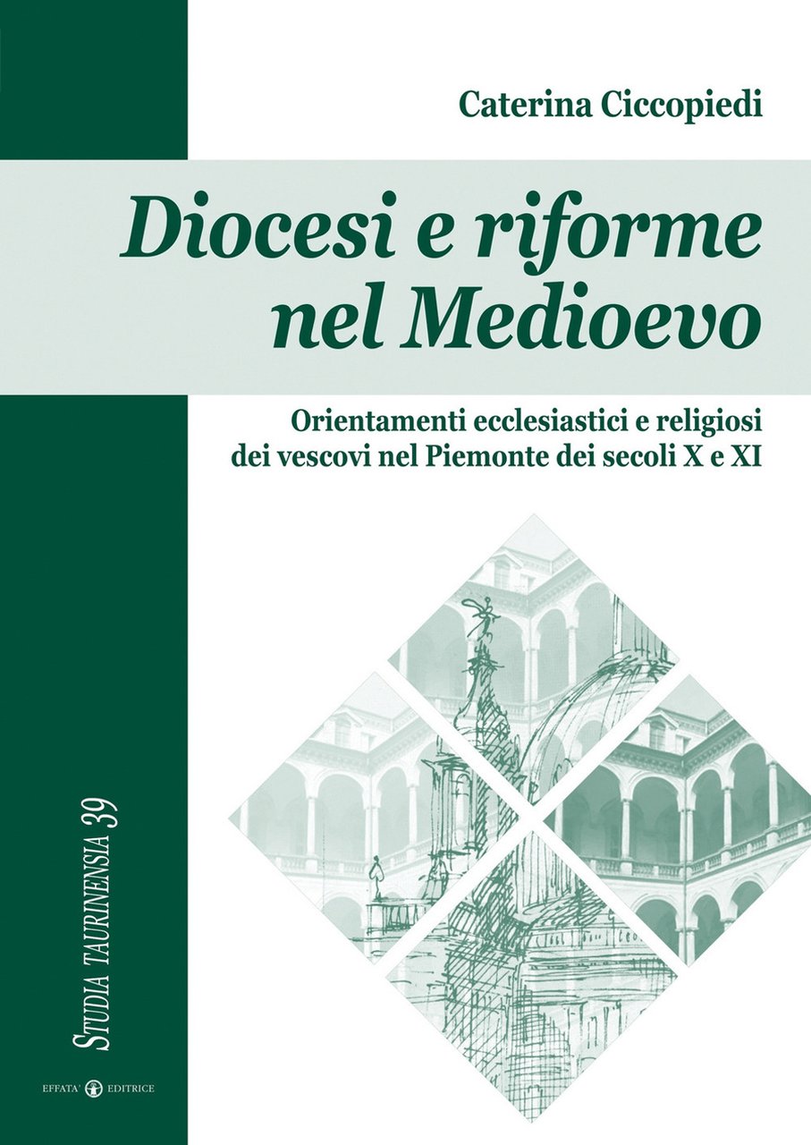 Diocesi e riforme nel Medioevo. Orientamenti ecclesiastici e religiosi dei …