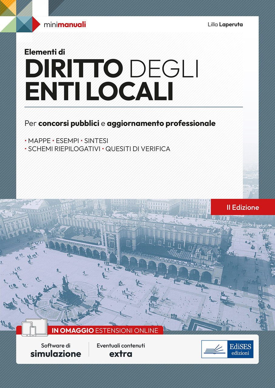 Diritto degli enti locali. Per concorsi pubblici e aggiornamento professionale. …