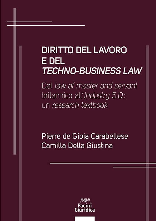 Diritto del lavoro e del techno-business law. Dal law of …